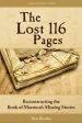 Lost 116 Pages: Reconstructing the Book of Mormon s Missing Stories, The on Sale