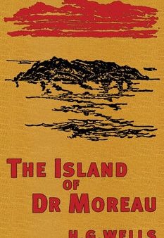 Island of Doctor Moreau: The Original 1896 Edition, The Hot on Sale