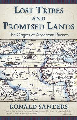 Lost Tribes and Promised Lands: The Origins of American Racism Online