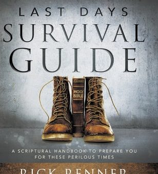 Last Days Survival Guide: A Scriptural Handbook to Prepare You for These Perilous Times Cheap