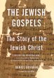 Jewish Gospels: The Story of the Jewish Christ, The Online now