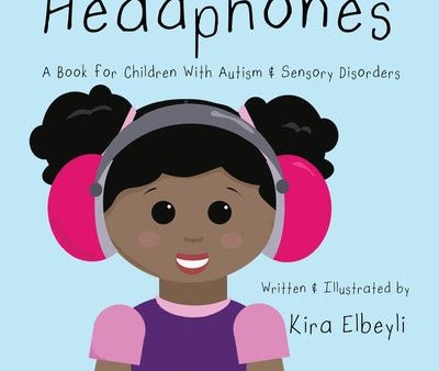 Headphones: A Book for Children With Autism & Sensory Disorders on Sale