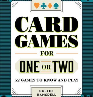 Card Games for One or Two: 52 Games to Know and Play Discount