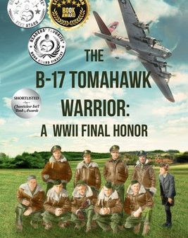 B-17 Tomahawk Warrior: A WWII Final Honor, The For Discount