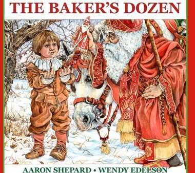 Baker s Dozen: A Saint Nicholas Tale, with Bonus Cookie Recipe and Pattern for St. Nicholas Christmas Cookies (Special Edition), The Online Hot Sale