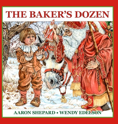 Baker s Dozen: A Saint Nicholas Tale, with Bonus Cookie Recipe and Pattern for St. Nicholas Christmas Cookies (Special Edition), The Online Hot Sale