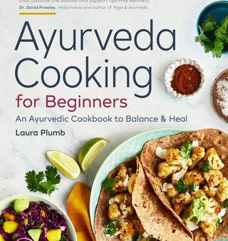 Ayurveda Cooking for Beginners: An Ayurvedic Cookbook to Balance and Heal Cheap