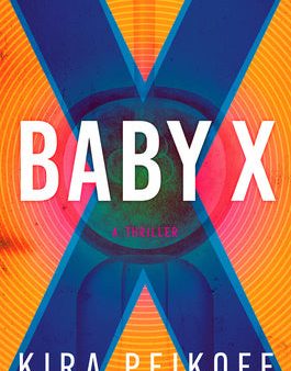 Baby X: A Thriller Discount