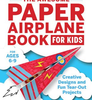 Awesome Paper Airplane Book for Kids: Creative Designs and Fun Tear-Out Projects, The Sale