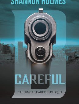 B-Careful: The B-More Careful Prequel For Sale