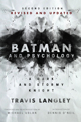 Batman and Psychology: A Dark and Stormy Knight (2nd Edition) For Cheap