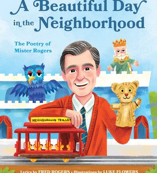 Beautiful Day in the Neighborhood: The Poetry of Mister Rogers, A on Sale