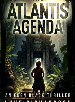 Atlantis Agenda: A pulse-pounding archaeological thriller (Eden Black book 3), The For Sale