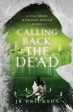 Calling Back the Dead: A Northern Michigan Asylum Novel Online now