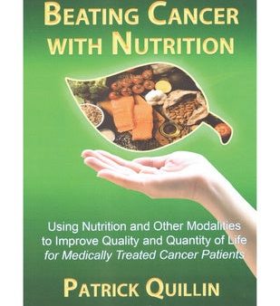 Beating Cancer with Nutrition: Optimal Nutrition Can Improve Outcome in Medically Treated Cancer Patients Hot on Sale