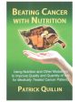 Beating Cancer with Nutrition: Optimal Nutrition Can Improve Outcome in Medically Treated Cancer Patients Hot on Sale