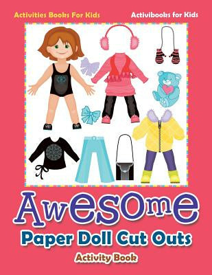 Awesome Paper Doll Cut Outs Activity Book - Activities Books For Kids For Discount