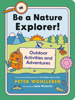 Be a Nature Explorer!: Outdoor Activities and Adventures For Sale