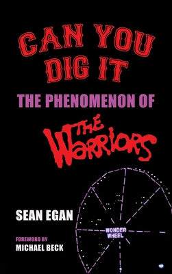 Can You Dig It (hardback): The Phenomenon of The Warriors Online