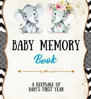 Baby Memory Book: Baby Memory Book: Special Memories Gift, First Year Keepsake, Scrapbook, Attach Photos, Write And Record Moments, Jour Sale