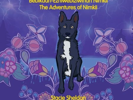 Bebikaan-Ezhiwebiziwinan Nimkii: The Adventures of Nimkii: The Adventures of Nimkii Online Hot Sale