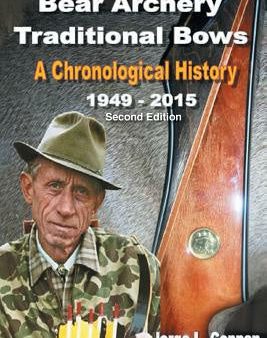 Bear Archery Traditional Bows: A Chronological History Online