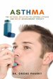 Asthma: The Natural Solution to Asthma Attack and Relief Management Therapy For Discount