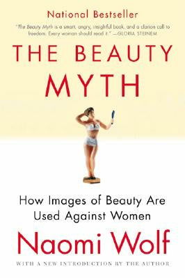 Beauty Myth: How Images of Beauty Are Used Against Women, The Hot on Sale