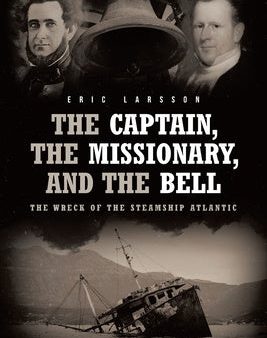 Captain, The Missionary, and the Bell: The Wreck of the Steamship Atlantic, The Fashion