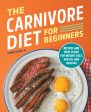 Carnivore Diet for Beginners: Recipes and Meal Plans for Weight Loss, Health, and Healing, The Cheap