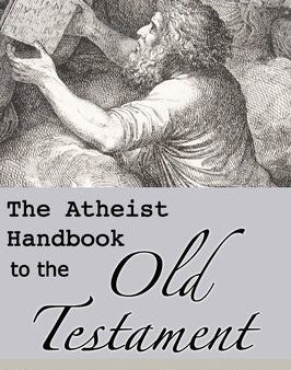 Atheist Handbook to the Old Testament, The Online Hot Sale