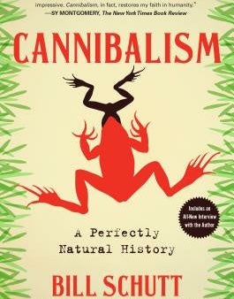 Cannibalism: A Perfectly Natural History Hot on Sale