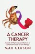 Cancer Therapy: Results of Fifty Cases and the Cure of Advanced Cancer by Diet Therapy, A Online Hot Sale