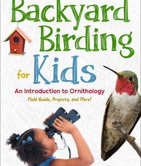 Backyard Birding for Kids: An Introduction to Ornithology Supply