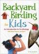 Backyard Birding for Kids: An Introduction to Ornithology Supply