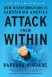 Attack from Within: How Disinformation Is Sabotaging America For Cheap