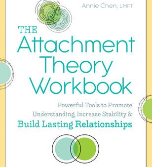 Attachment Theory Workbook: Powerful Tools to Promote Understanding, Increase Stability, and Build Lasting Relationships, The Hot on Sale