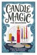 Candle Magic for Beginners: Spells for Abundance, Love, and Healing For Discount