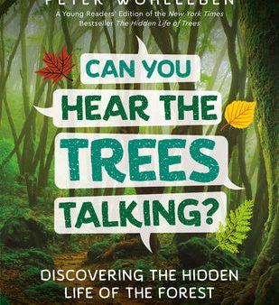 Can You Hear the Trees Talking?: Discovering the Hidden Life of the Forest Fashion