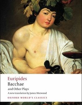 Bacchae and Other Plays: Iphigenia Among the Taurians; Bacchae; Iphigenia at Aulis; Rhesus For Discount