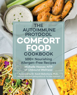 Autoimmune Protocol Comfort Food Cookbook: 100+ Nourishing Allergen-Free Recipes Online now