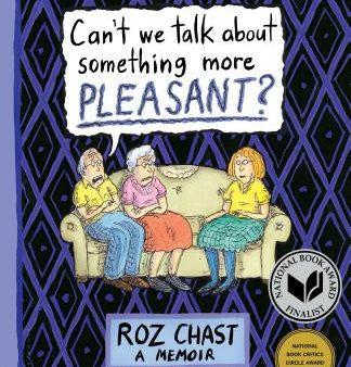 Can t We Talk about Something More Pleasant?: A Memoir Online Sale