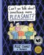 Can t We Talk about Something More Pleasant?: A Memoir Online Sale