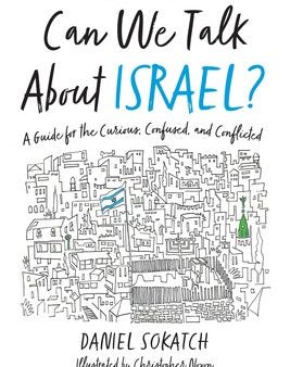 Can We Talk about Israel?: A Guide for the Curious, Confused, and Conflicted Supply