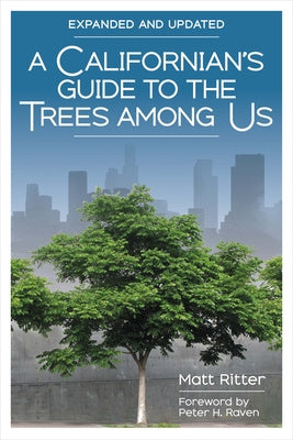 Californian s Guide to the Trees Among Us: Expanded and Updated, A Hot on Sale