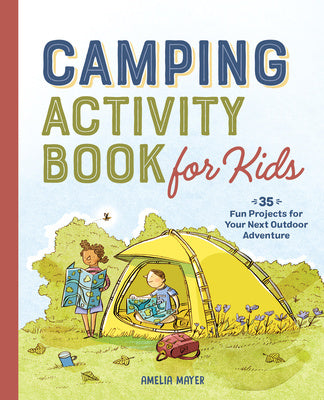 Camping Activity Book for Kids: 35 Fun Projects for Your Next Outdoor Adventure Fashion