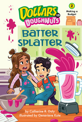 Batter Splatter (Dollars to Doughnuts Book 2): Making a Budget Fashion