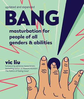 Bang!: Masturbation for People of All Genders and Abilities on Sale