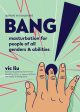 Bang!: Masturbation for People of All Genders and Abilities on Sale