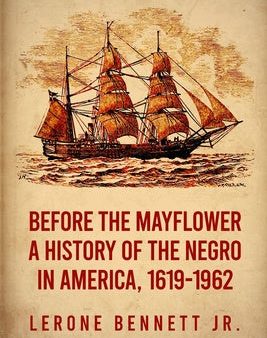 Before the Mayflower: A History of the Negro in America, 1619-1962 Paperback Fashion